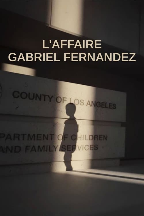 Affiche de L'affaire Gabriel Fernandez