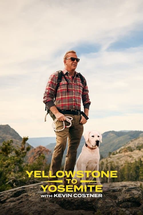 Affiche de Yellowstone to Yosemite with Kevin Costner