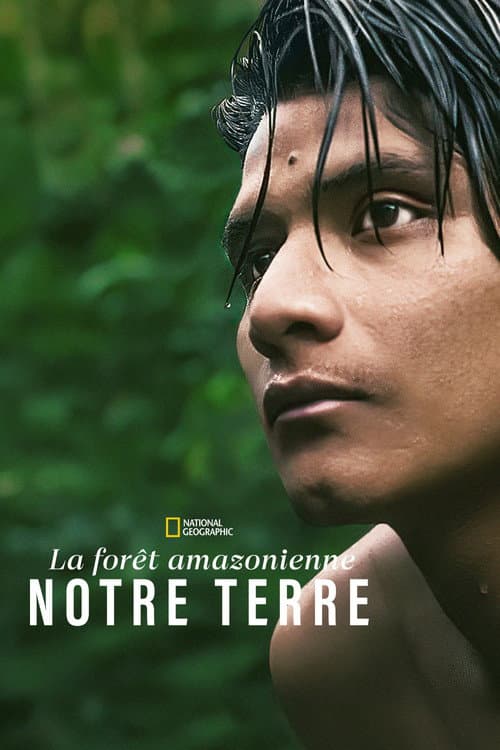 Affiche de La forêt amazonienne : notre terre