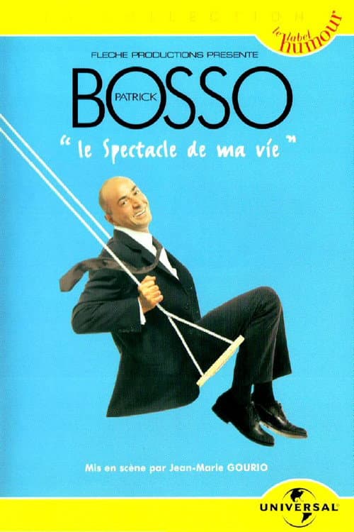 Affiche de Patrick Bosso - Le spectacle de ma vie