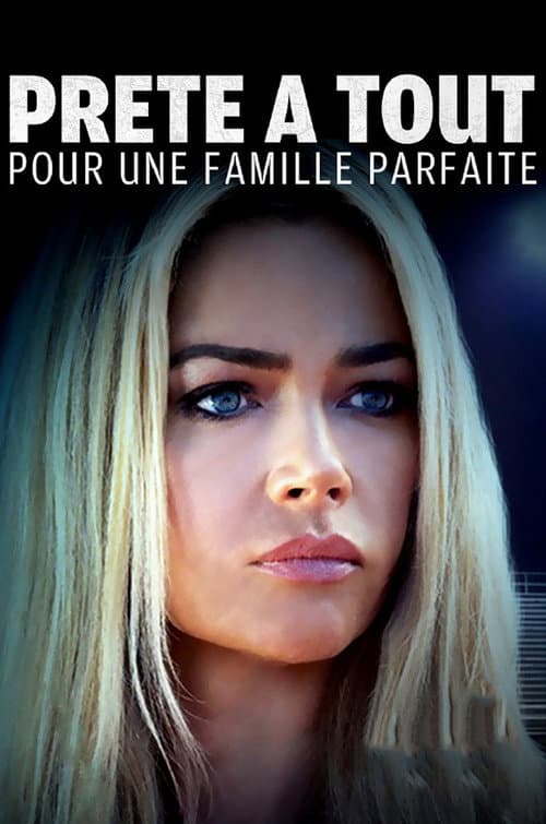 Affiche de Prête à tout pour une famille parfaite