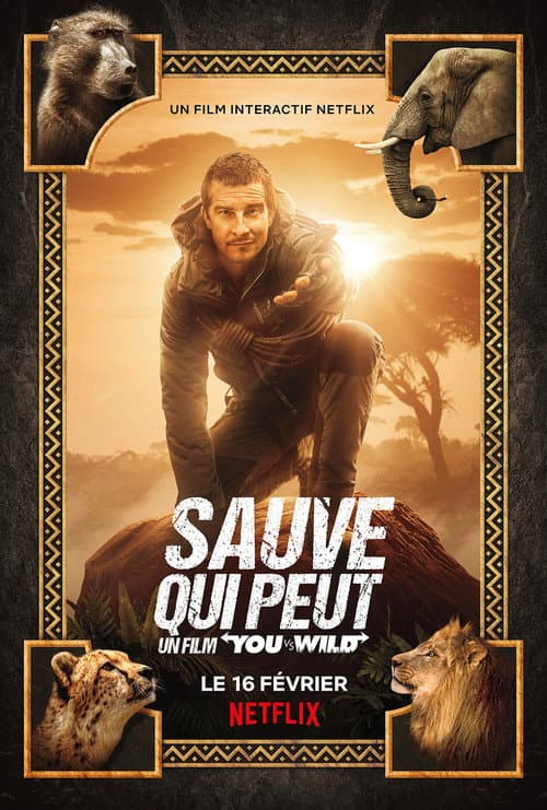 Affiche de Sauve qui peut : Un film "You vs. Wild"