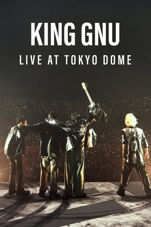 Affiche de King Gnu Live at TOKYO DOME