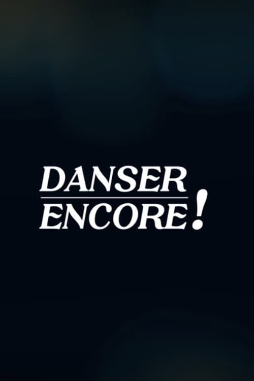 Affiche de Danser Encore !