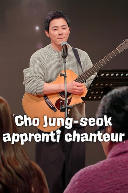 Affiche de Cho Jung-seok, apprenti chanteur