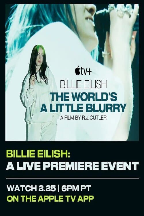 Affiche de Billie Eilish: The World’s A Little Blurry Live Premiere Event