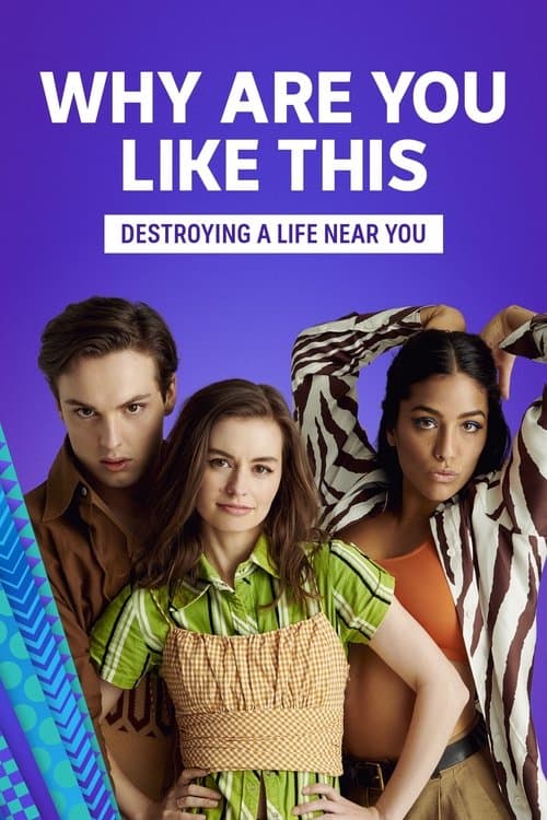 Affiche de Why Are You Like This?