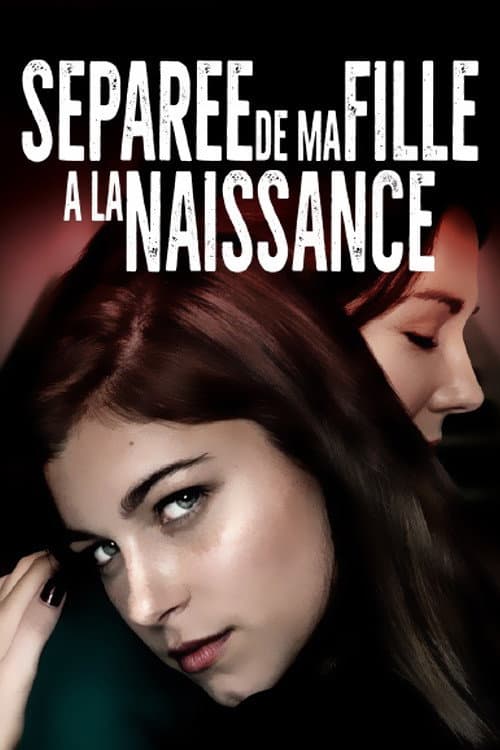Affiche de Séparé De Ma Fille A La Naissance