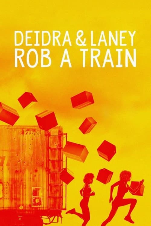 Affiche de Deidra & Laney Rob a Train