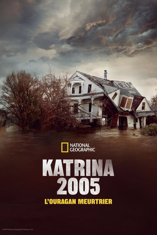 Affiche de Katrina 2005 : L’ouragan meurtrier