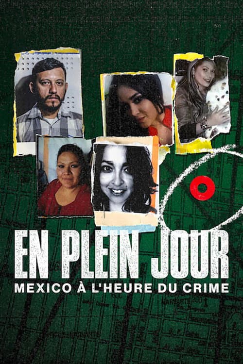 Affiche de En plein jour : Mexico à l'heure du crime