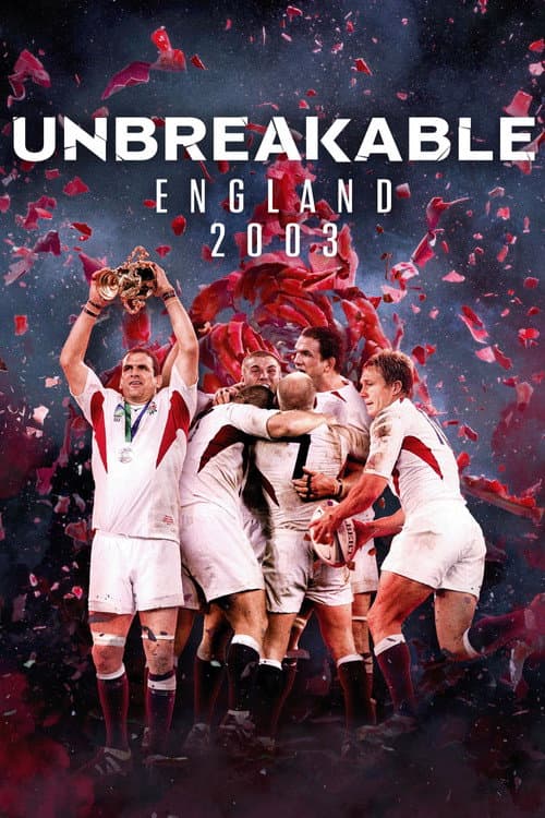 Affiche de Unbreakable: England 2003
