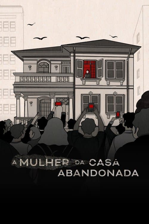 Affiche de A Mulher da Casa Abandonada