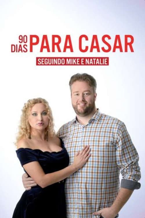 Affiche de 90 Dias para Casar: Seguindo Mike e Natalie