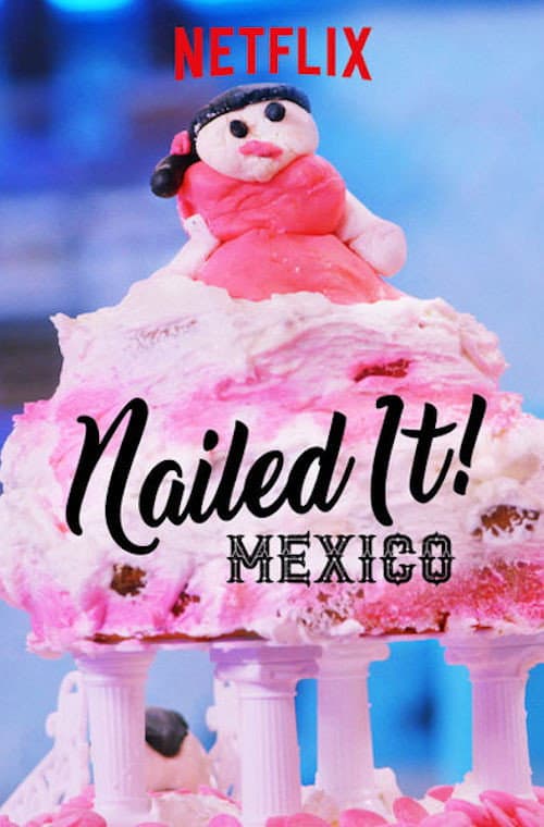 Affiche de Nailed It! Mexico