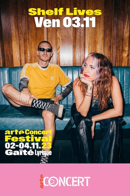 Affiche de Shelf Lives - Arte Concert Festival 2023