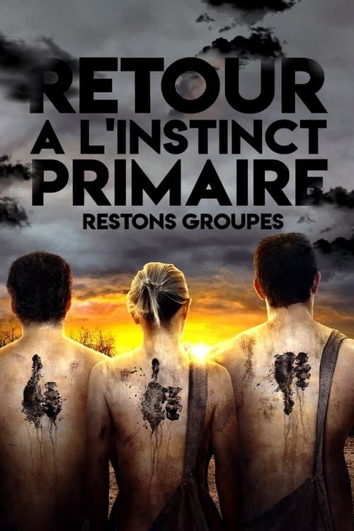 Affiche de Retour à l'instinct primaire : Restons groupés