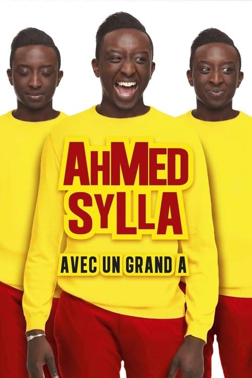 Affiche de Ahmed Sylla - Avec un grand A