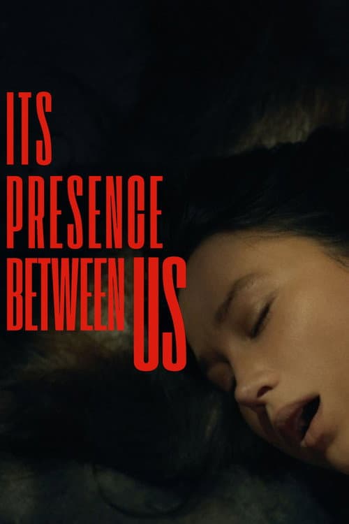 Affiche de Its Presence Between Us