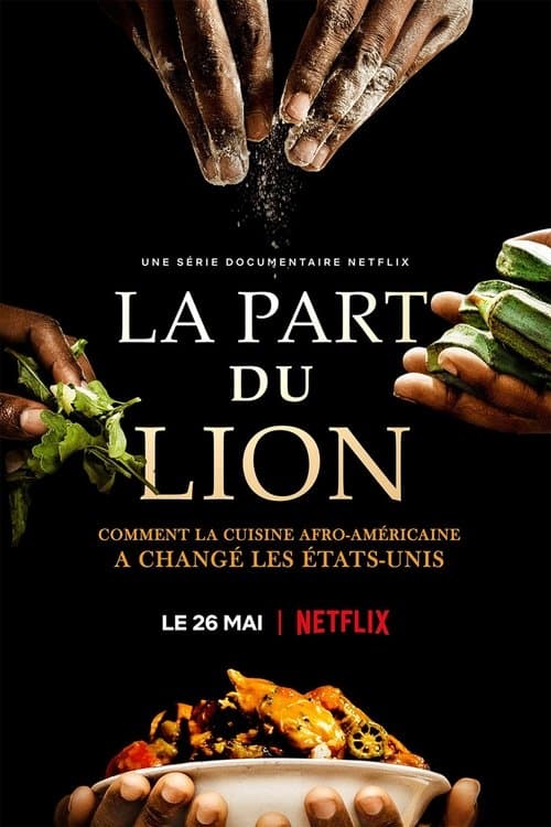 Affiche de La Part du lion : Comment la cuisine afro-américaine a changé les États-Unis