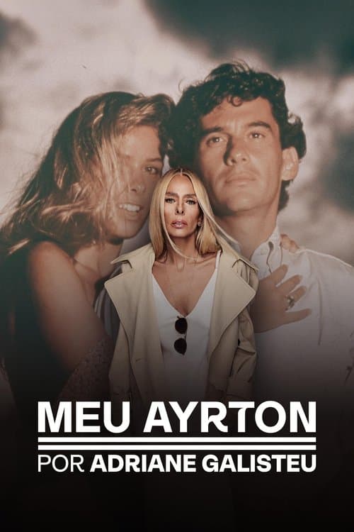 Affiche de Mon Ayrton, par Adriane Galisteu