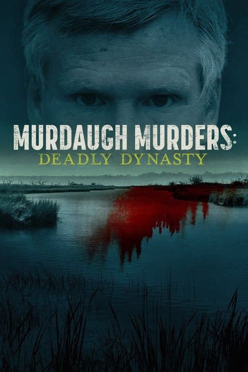 Affiche de Murdaugh Murders: Deadly Dynasty