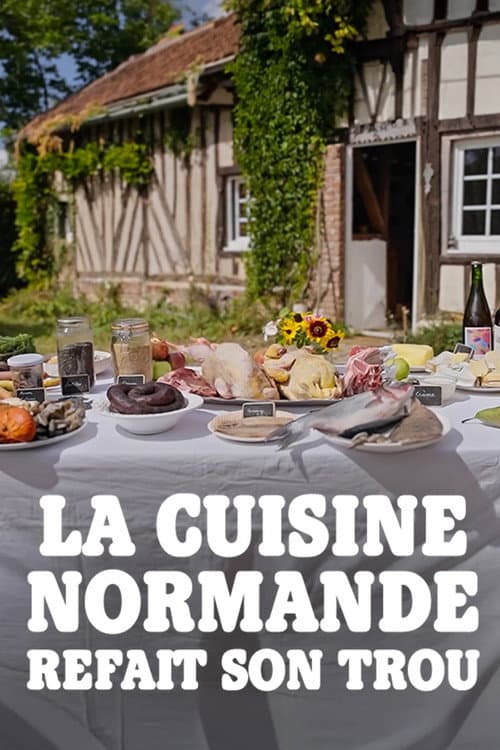 Affiche de La cuisine normande refait son trou