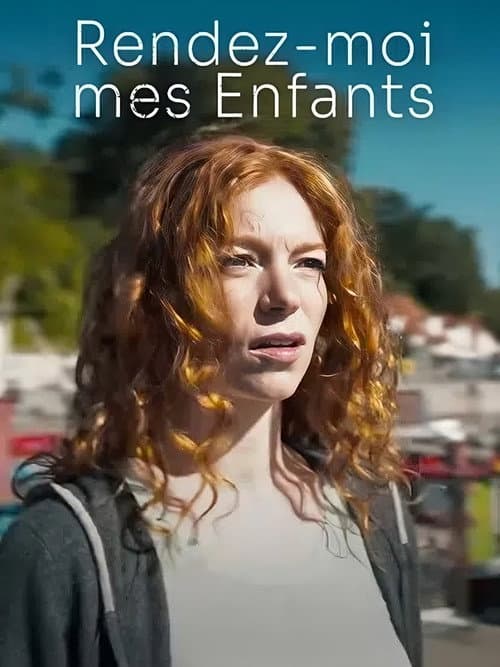 Affiche de Rendez-moi mes enfants