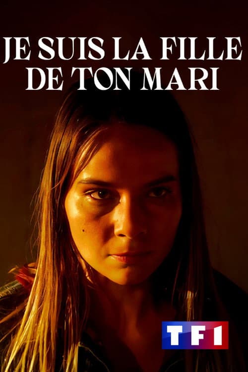 Affiche de Je suis la fille de ton mari