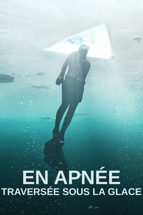 Affiche de En apnée : Traversée sous la glace