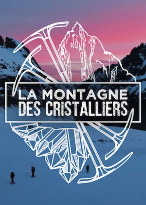 Affiche de La Montagne des Cristalliers