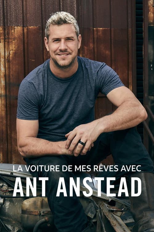 Affiche de La Voiture de Mes Rêves avec Ant Anstead