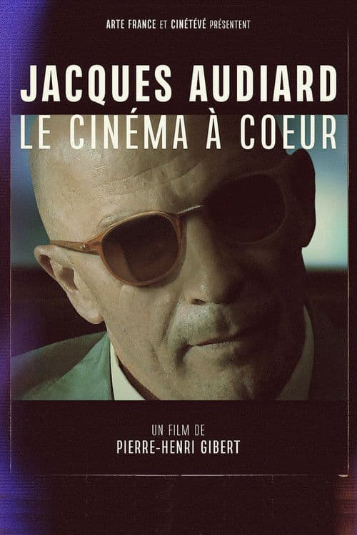 Affiche de Jacques Audiard, le cinéma à cœur