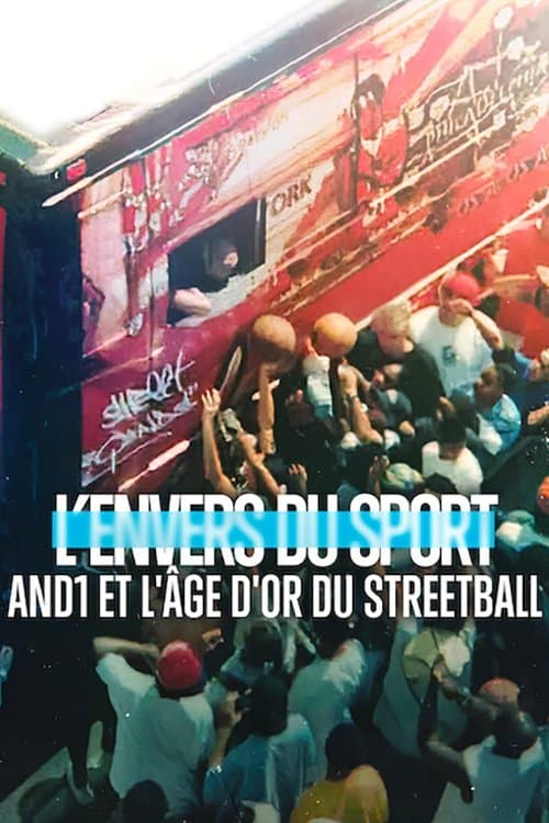 Affiche de L’Envers du sport : AND1 et l'âge d'or du streetball