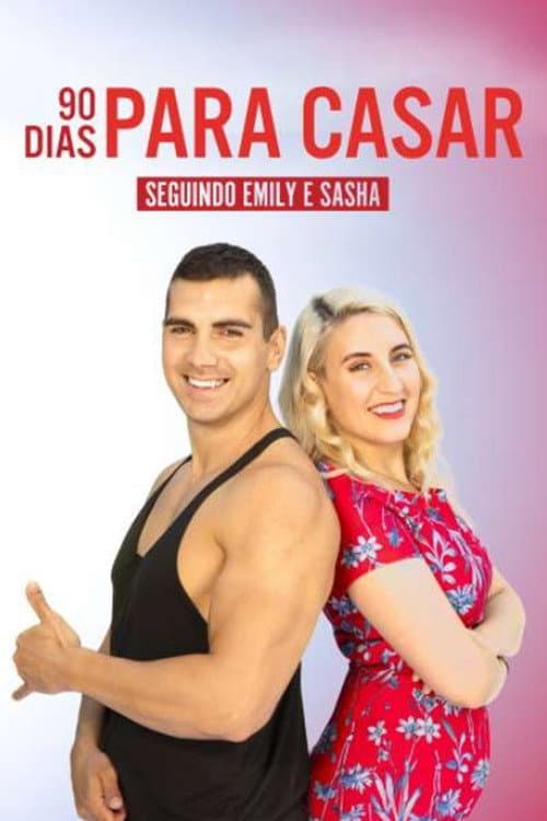 Affiche de 90 Dias Para Casar: Seguindo Emily & Sasha