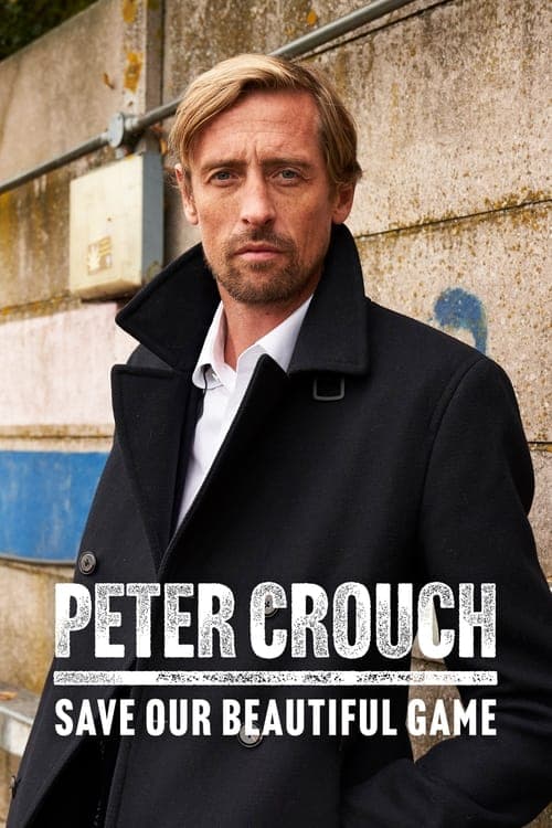 Affiche de Peter Crouch: Save Our Beautiful Game