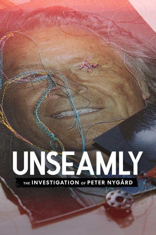 Affiche de Unseamly: The Investigation of Peter Nygård