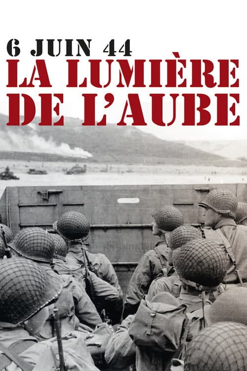 Affiche de 6 juin 1944, la lumière de l'aube