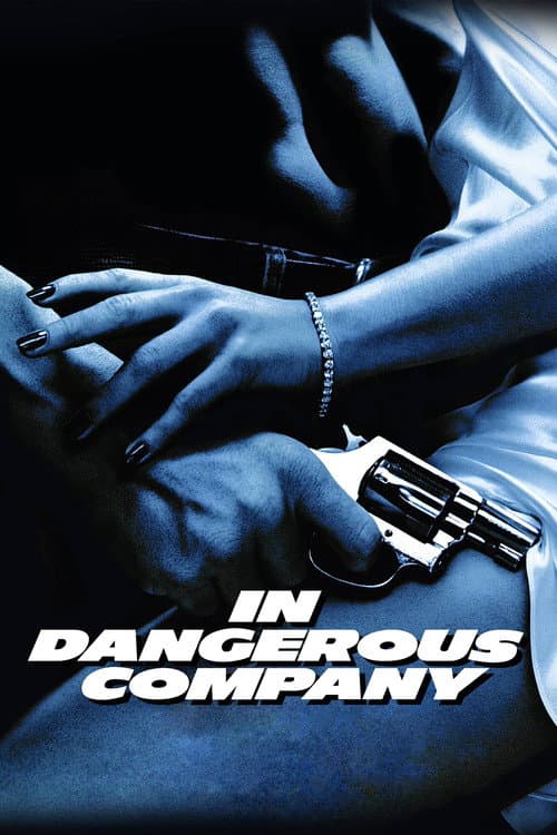 Affiche de In Dangerous Company