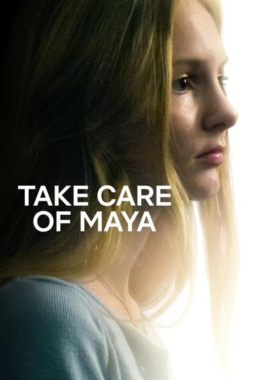Affiche de Take Care of Maya : Quand l'hôpital fait mal