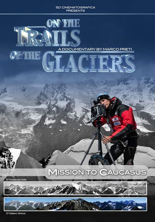 Affiche de On the Trails of Glaciers: Mission to Caucasus