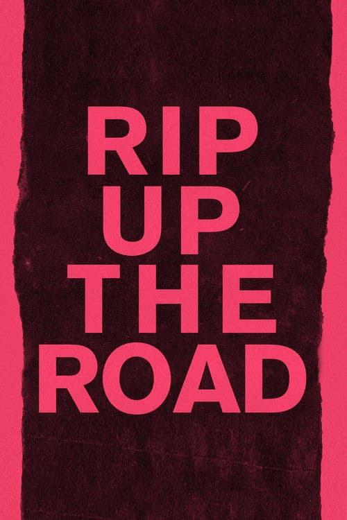 Affiche de Rip Up the Road