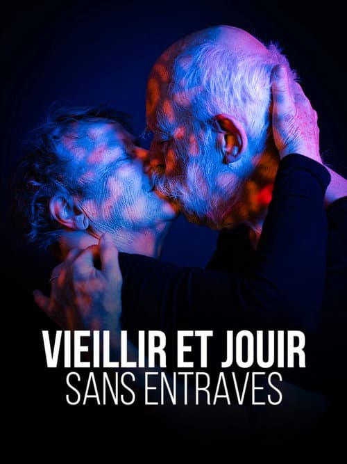 Affiche de Vieillir et jouir sans entraves
