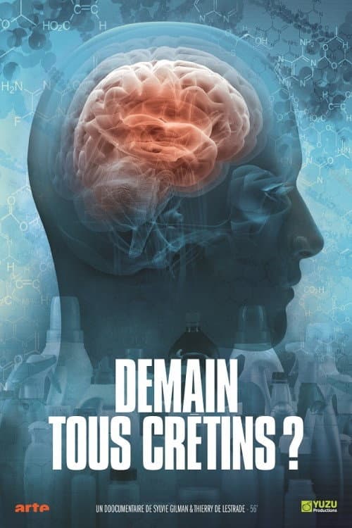 Affiche de Demain, tous crétins ?