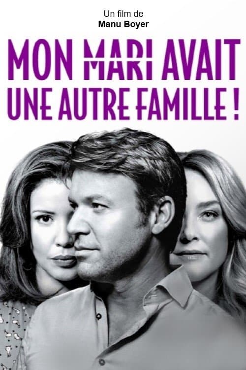 Affiche de Mon mari avait une autre famille !