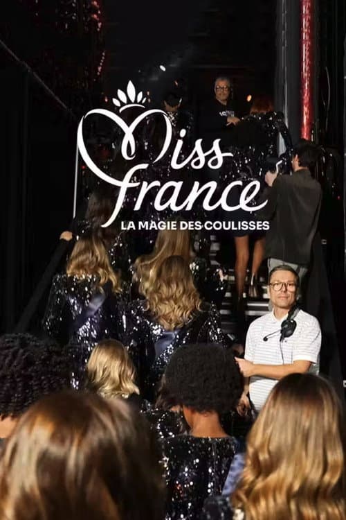 Affiche de Miss France : La magie des coulisses