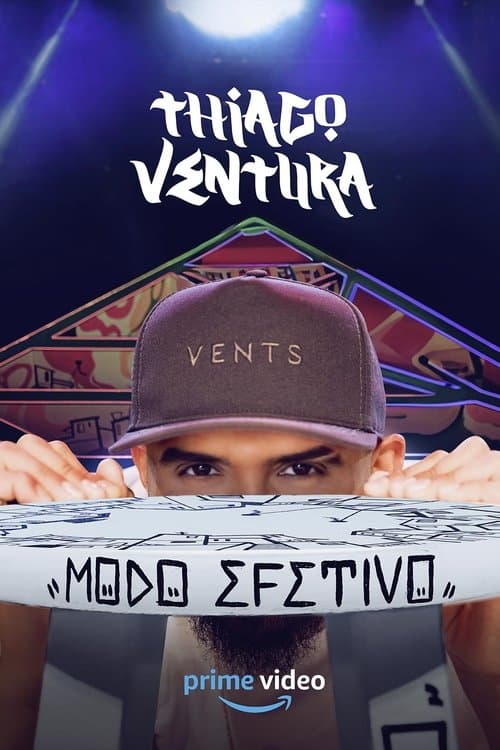 Affiche de Thiago Ventura: Modo Efetivo