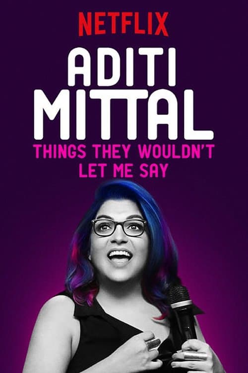 Affiche de Aditi Mittal: Things They Wouldn't Let Me Say