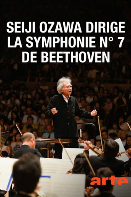 Affiche de Seiji Ozawa dirige la "Symphonie n°7" de Beethoven