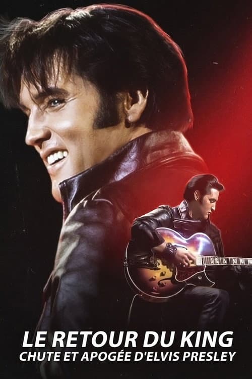 Affiche de Le Retour du King : Chute et apogée d'Elvis Presley